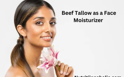 Beef Tallow as a Face Moisturizer | Benefits, How to Make & Use?