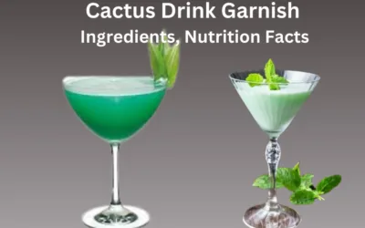 Cactus Drink Garnish | Ingredients, Nutrition Facts & Health Effects